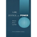 Law, Justice, and Power: Between Reason and Will