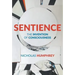 Sentience: The Invention of Consciousness