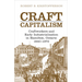 Craft Capitalism: Craftsworkers and Early Industrialization in Hamilton, Ontario