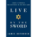 Live by the Sword: Israel's Struggle for Existence in the Holy Land