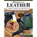 Projects in Leather: Techniques, Patterns, and Step-By-Step Instructions for Making Over 20 Projects with Endless Variations