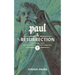 Paul and the Resurrection: Testing the Apostolic Testimony