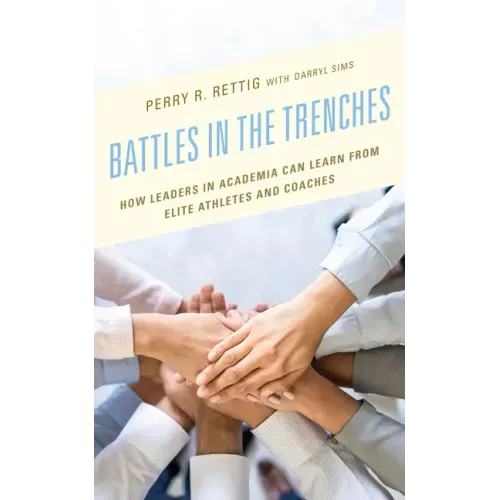 Battles in the Trenches: How Leaders in Academia can Learn from Elite Athletes and Coaches