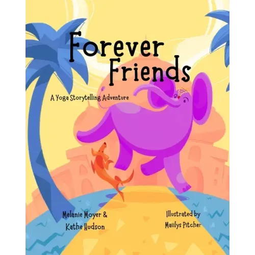 A Yoga Storytelling Adventure: Forever Friends