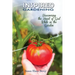 Inspired Gardening-Discovering the Heart of God While in the Garden