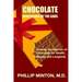 Chocolate: Healthfood of the Gods: Unwrap the Secrets of Chocolate for Health, Beauty, and Longevity