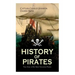 HISTORY OF PIRATES - True Story of the Most Notorious Pirates: Charles Vane, Mary Read, Captain Avery, Captain Blackbeard, Captain Phillips, John Rack
