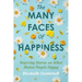 The MANY FACES of HAPPINESS: Inspiring Stories on What Makes People Happy