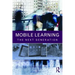 Mobile Learning: The Next Generation