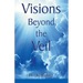 Visions Beyond The Veil