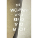 The Woman Who Read Too Much