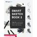 Smart Sketch Book 2: Oogie Art's step-by-step guide to drawing still life objects in charcoal
