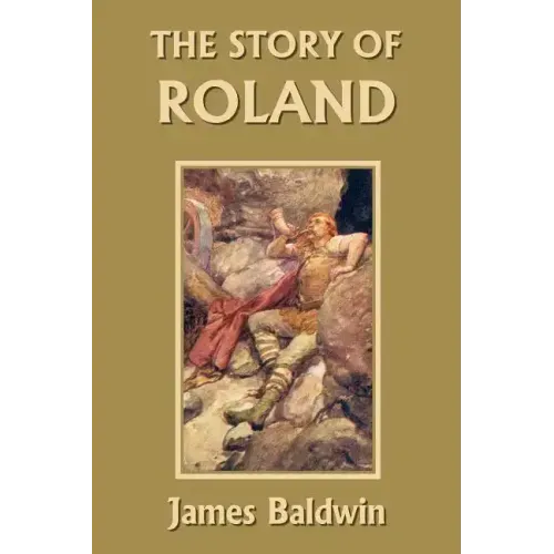 The Story of Roland (Yesterday's Classics)