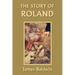 The Story of Roland (Yesterday's Classics)