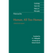 Nietzsche: Human, All Too Human