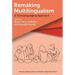 Remaking Multilingualism: A Translanguaging Approach