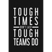 Tough Times Don't Last Tough Team Do: Employee Motivational Gifts