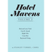 Hotel Mavens Volume 3: Bob and Larry Tisch, Curt R. Strand, Ralph Hitz, Cesar Ritz, and Raymond Orteig