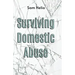 Surviving Domestic Abuse