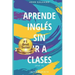 Aprende Inglés: Sin ir a clases Volumen 2
