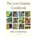 The Low Oxalate Cookbook: 50 Easy Low Oxalate Recipes