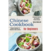 Chinese Cookbook for Beginners: Restaurant Favorites and Authentic Chinese Recipes (Chinese Cookbook for Delightful Home Cooking)