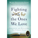 Fighting for the Ones We Love: Unmasking and Defeating Our Common Enemy