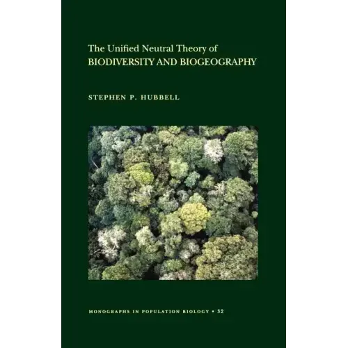 The Unified Neutral Theory of Biodiversity and Biogeography
