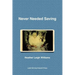 Never Needed Saving