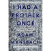 I Had a Brother Once: A Poem, a Memoir