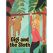 Gigi and the Sloth