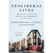 Neoliberal lives: Work, politics, nature, and health in the contemporary United States