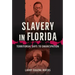 Slavery in Florida: Territorial Days to Emancipation