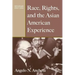 Race, Rights, and the Asian American Experience