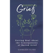 Essential Grief: Getting Real about the Consequences of Buried Grief