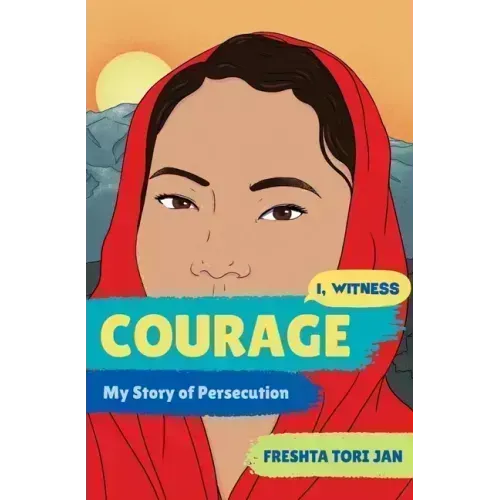 Courage: My Story of Persecution