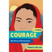 Courage: My Story of Persecution