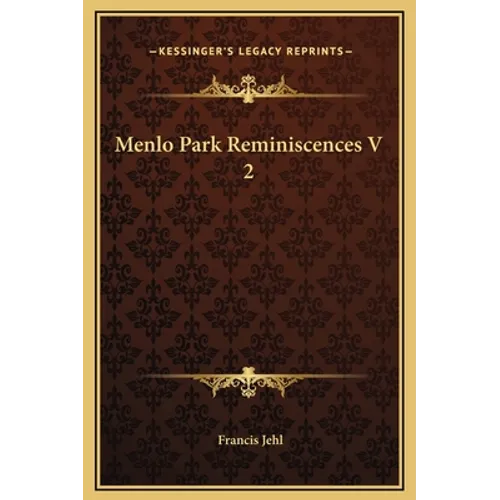 Menlo Park Reminiscences V 2