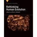 Rethinking Human Evolution