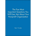 The Five Most Important Questions You Will Ever Ask about Your Nonprofit Organization