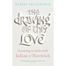 The Drawing of This Love: Growing in Faith with Julian of Norwich