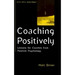 Coaching Positively: Lessons for Coaches from Positive Psychology