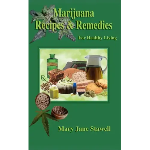 Marijuana Recipes and Remedies for Healthy Living