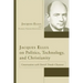 Jacques Ellul on Politics, Technology, and Christianity