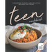 Teen Cookbook: A Cookbook to Easy and Delicious Recipes for Teens