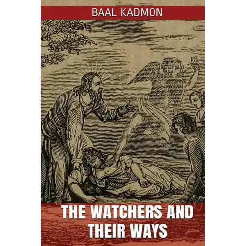 The Watchers and Their Ways