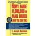 How I Made $1,000,000 in Mail Order-And You Can Too!
