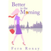 Better in the Morning