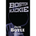 Boston Blackie: A Classic Crime Novel of a Gentleman Thief, Safecracker, and Rogue Hero