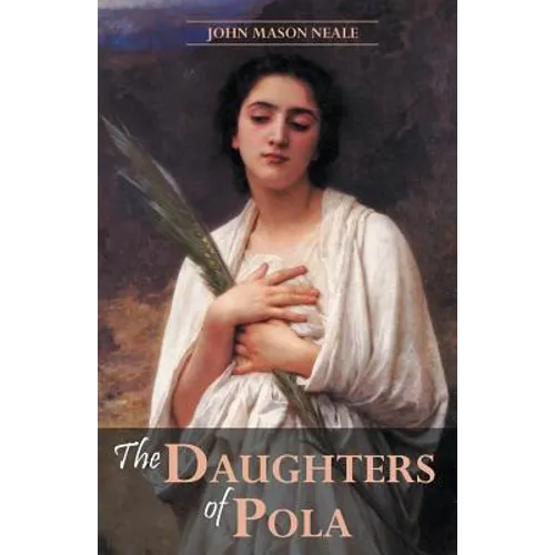 The Daughters of Pola: Family Letters Relating to the Persecution of Diocletian